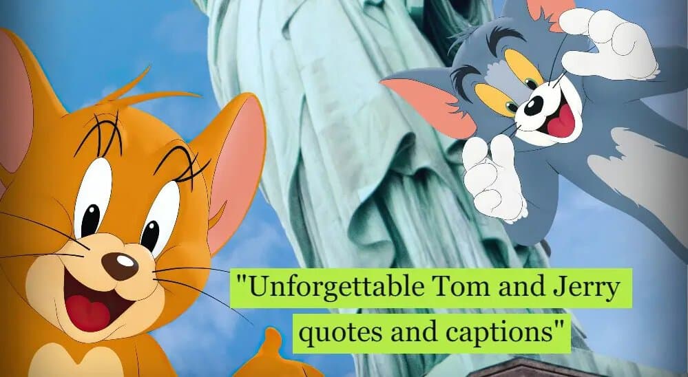 Tom and Jerry Quotes